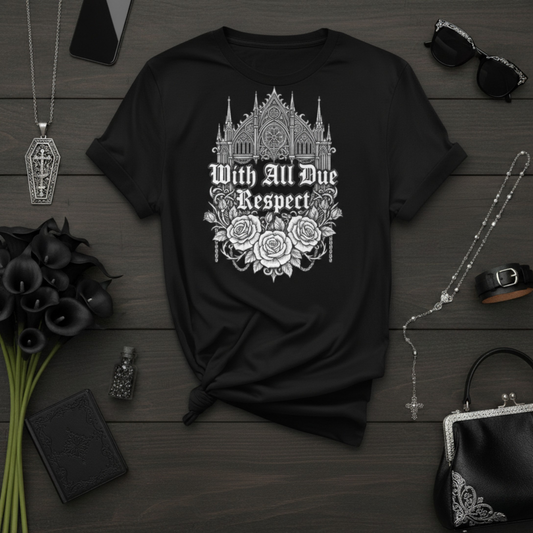 With All Due Respect — Polite Insult Tee