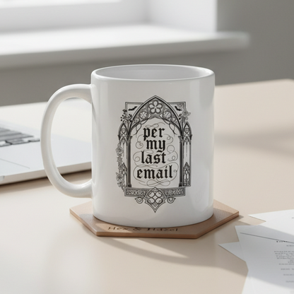 Per My Last Email Mug