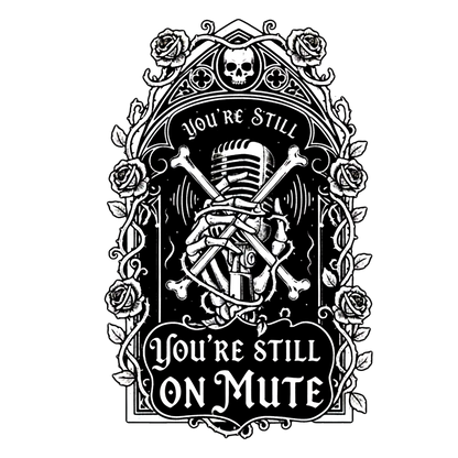 You’re Still On Mute — Zoom Horror Tee