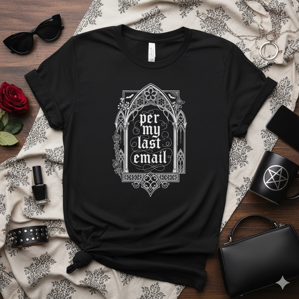 Per My Last Email — Smoldering Polite Rage Tee