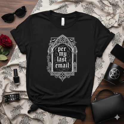 Per My Last Email — Smoldering Polite Rage Tee